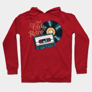 Funny I'm Not Old I'm Retro Record And Cassette Design Hoodie